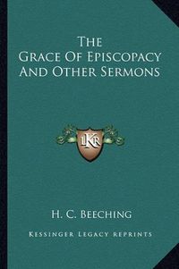 Cover image for The Grace of Episcopacy and Other Sermons