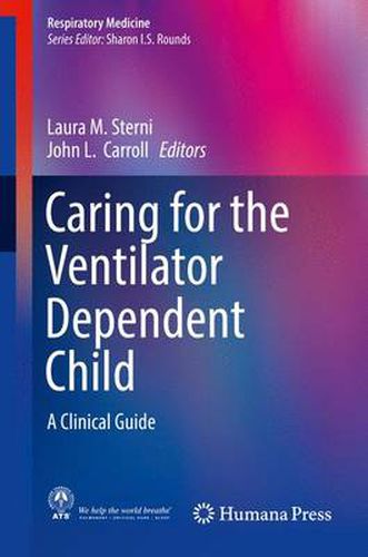 Cover image for Caring for the Ventilator Dependent Child: A Clinical Guide