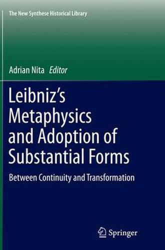 Cover image for Leibniz's Metaphysics and Adoption of Substantial Forms: Between Continuity and Transformation