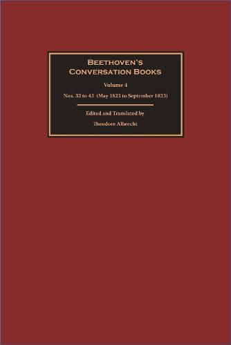 Cover image for Beethoven's Conversation Books: Volume 4: Nos. 32 to 43 (May 1823 to September 1823)