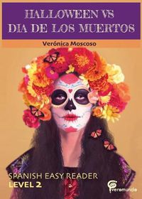 Cover image for Halloween Vs Dia de Los Muertos: Spanish Easy Reader