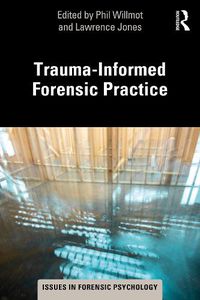 Cover image for Trauma-Informed Forensic Practice