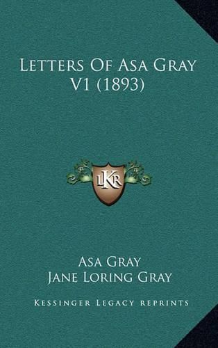 Letters of Asa Gray V1 (1893)