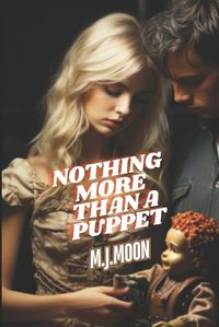 Cover image for Nothing More Than A Puppet