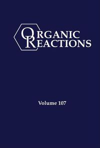 Cover image for Organic Reactions, Volume 107