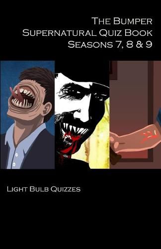 Cover image for The Bumper Supernatural Quiz Book Seasons 7, 8 & 9