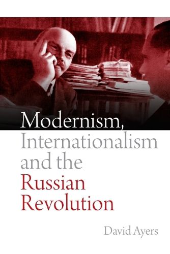 Cover image for Modernism, Internationalism and the Russian Revolution