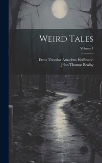 Cover image for Weird Tales; Volume 1