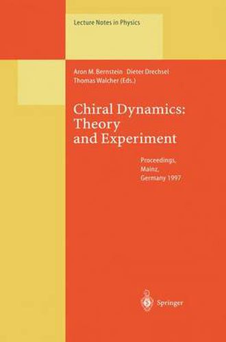 Cover image for Chiral Dynamics: Theory and Experiment: Proceedings of the Workshop Held in Mainz, Germany, 1-5, September 1997