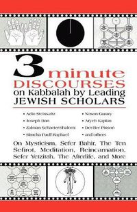 Cover image for 3 Minute Discourses on Kabbalah by Leading Jewish Scholars