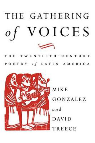 The Gathering of Voices: The Twentieth-Century Poetry of Latin America