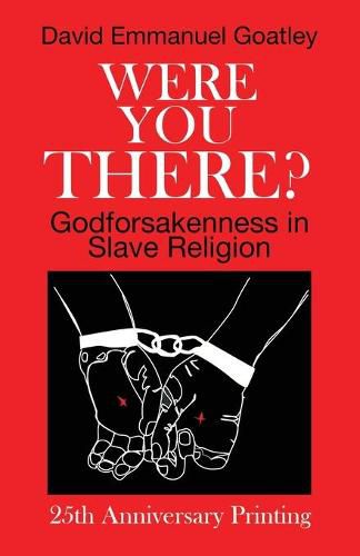 Cover image for Were You There?: Godforsakenness in Slave Religion