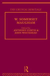 Cover image for W. Somerset Maugham: The Critical Heritage