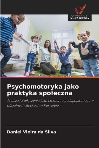 Cover image for Psychomotoryka jako praktyka spoleczna