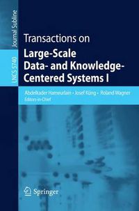 Cover image for Transactions on Large-Scale Data- and Knowledge-Centered Systems I