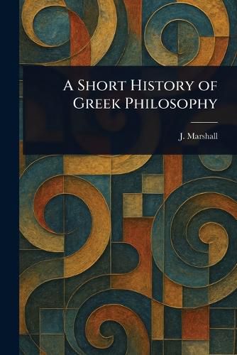 Cover image for A Short History of Greek Philosophy