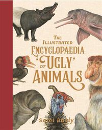 Cover image for The Illustrated Encyclopaedia of 'Ugly' Animals