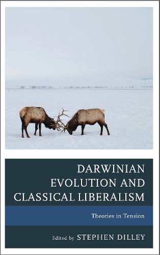 Darwinian Evolution and Classical Liberalism: Theories in Tension