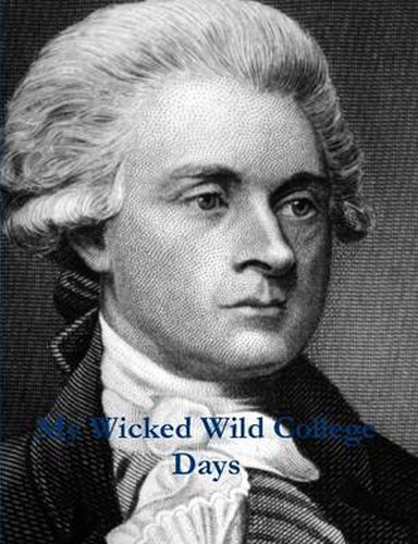 Cover image for My Wicked Wild College Days by Thomas Jefferson