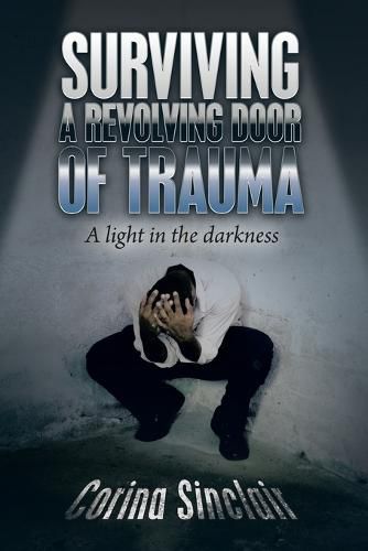 Cover image for Surviving a Revolving Door of Trauma