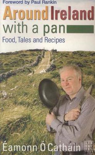 Cover image for Around Ireland with a Pan: Food, Tales and Recipes