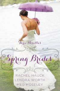 Cover image for Spring Brides: A Year of Weddings Novella Collection