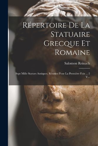 Cover image for Repertoire De La Statuaire Grecque Et Romaine