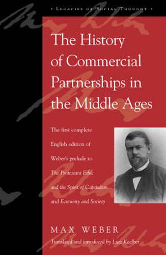 Cover image for The History of Commercial Partnerships in the Middle Ages: The First Complete English Edition of Weber's Prelude to The Protestant Ethic and the Spirit of Capitalism and Economy and Society