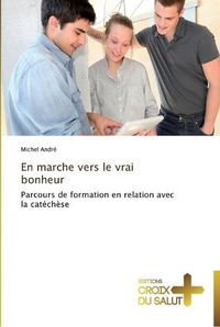 Cover image for En marche vers le vrai bonheur