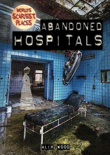 Cover image for Abandoned Hospitals