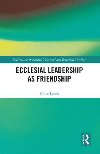 Cover image for Ecclesial Leadership as Friendship