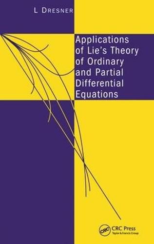 Cover image for Applications of Lie's Theory of Ordinary and Partial Differential Equations