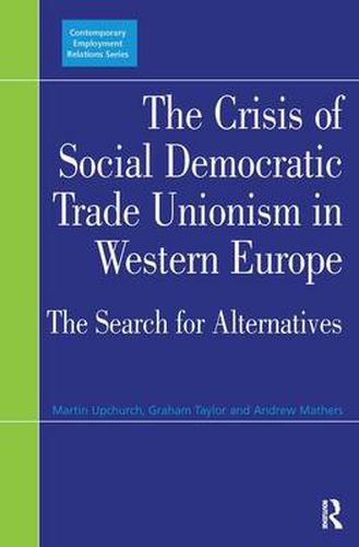 Cover image for The Crisis of Social Democratic Trade Unionism in Western Europe: The Search for Alternatives