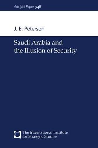 Cover image for Saudi Arabia and the Illusion of Security