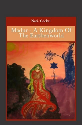 Cover image for Madur - A Kingdom Of The Earthenworld