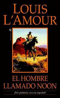 Cover image for El hombre llamado Noon: Una novela
