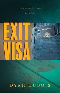 Cover image for Exit Visa: Legend of the Cup Series, Book Two