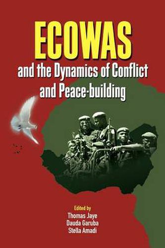 Cover image for ECOWAS and the Dynamics of Conflict and Peace-building