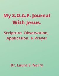 Cover image for My S.O.A.P. Journal With Jesus