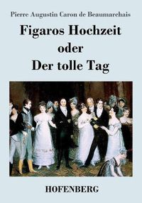 Cover image for Figaros Hochzeit oder Der tolle Tag: (La folle journee, ou Le mariage de Figaro)