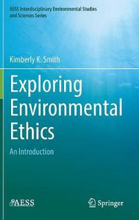 Cover image for Exploring Environmental Ethics: An Introduction