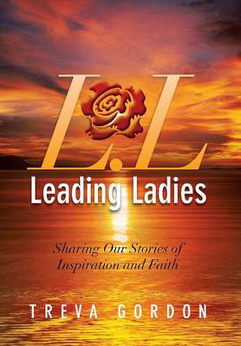 Cover image for Leading Ladies: Sharing Our Stories of Inspiration and Faith