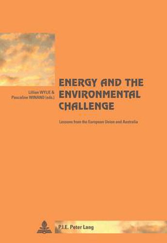 Cover image for Energy and the Environmental Challenge: Lessons from the European Union and Australia