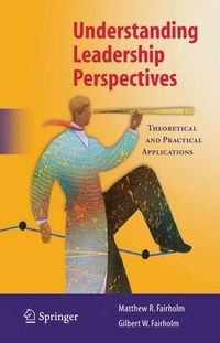 Cover image for Understanding Leadership Perspectives: Theoretical and Practical Approaches