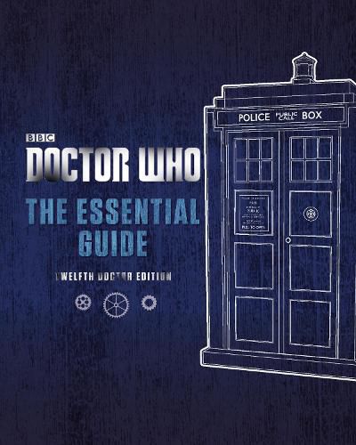 Cover image for Doctor Who: The Essential Guide: Twelfth Doctor Edition