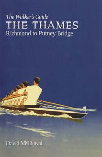 Cover image for The Thames from Richmond to Putney Bridge: The Walker's Guide