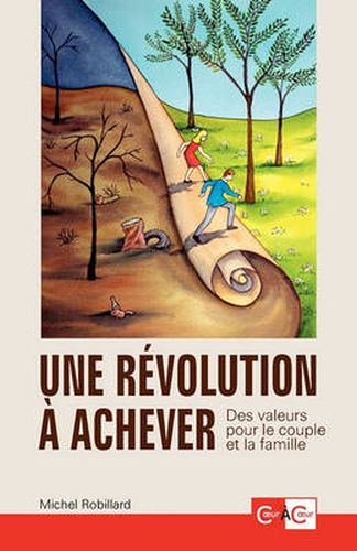 Cover image for Une Rvolution Achever - Des Valeurs Pour Le Couple Et La Famille