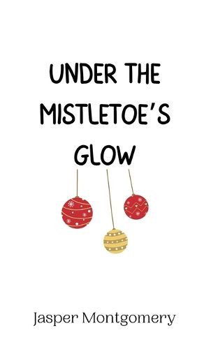 Cover image for Under the Mistletoe's Glow