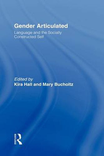Cover image for Gender Articulated: Language and the Socially Constructed Self