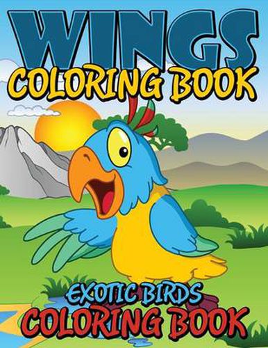 Cover image for Wings Coloring Book (Exotic Birds Coloring Book)